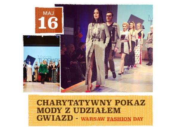 warsaw fashion day - Charytatywny pokaz mody z udziałem gwiazd