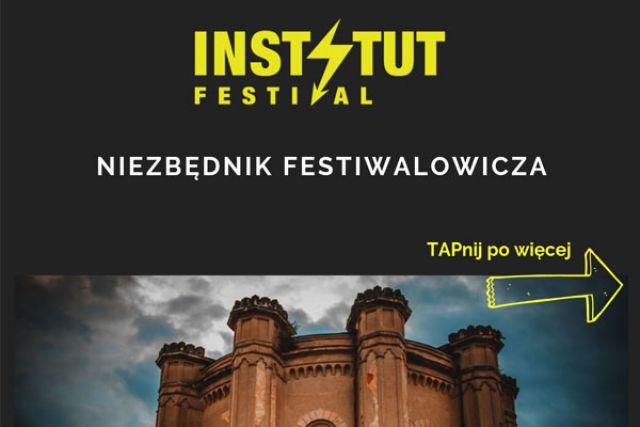 NIEZBĘDNIK FESTIWALOWICZA - Instytut Festival 2019 Music &amp; Art