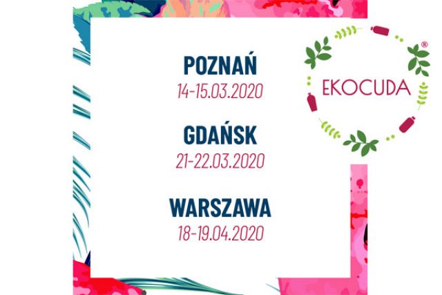 Ekocudowna wiosna nadchodzi! Targi Kosmetyków Naturalnych Ekocuda odbędą się w Poznaniu, Gdańsku  i Warszawie!
